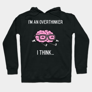 Funny Overthinker Thinking Brain Graphic Hoodie